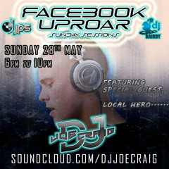Facebook Uproar: Live Sunday Sessions Feat Joe Craig - 28/05/17