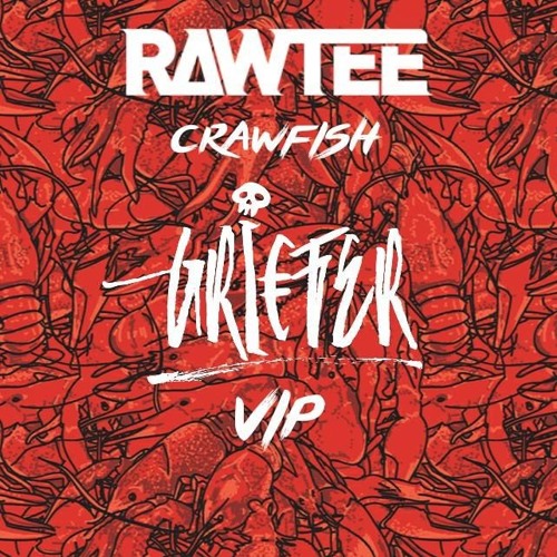 Rawtee - Crawfish (Griefer VIP) (Free Download)