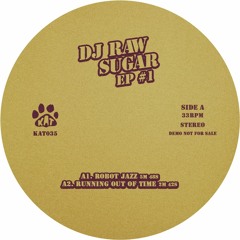 KAT035 DJ Raw Sugar EP Sampler