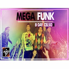 MEGA FUNK DJ AIROZO - ESPECIAL BDAY CELSO ll