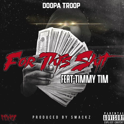 Doopa Troop - For This Shit feat. Timmy Tim