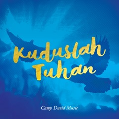 Camp David Music - Kuduslah Tuhan (TEASER)