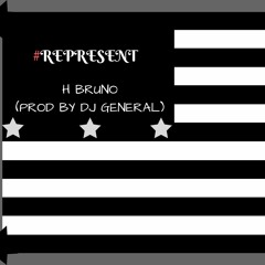 "REPRESENT" (PROD BY DJ GENERAL)