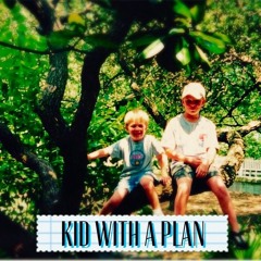 Kid With A Plan (Prod. Grims)
