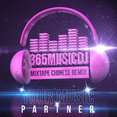 [ 365MusicDJ ] 剛好遇見你 Mixtape Chinese Remix 2k17