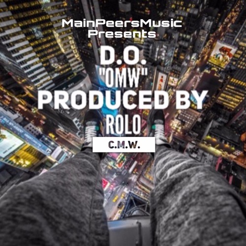 D.O. - "OMW" produced by Rolo C.M.W.