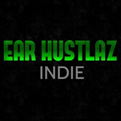 Ear Hustlaz Indie Playlist