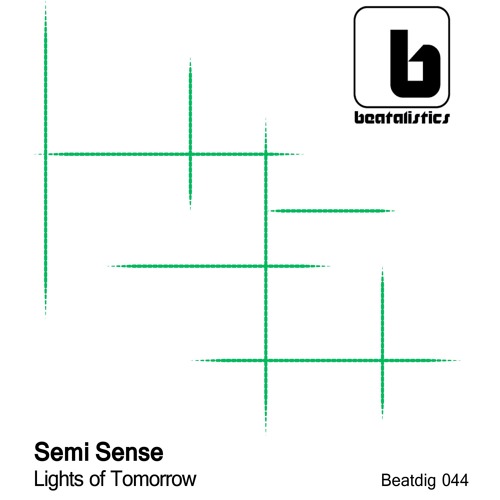 Semi Sense_Lights Of Tomorrow [Beatdig 044]