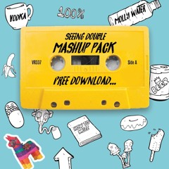 SEEING DOUBLE MASHUP PACK 2K17 **FREE DOWNLOAD**