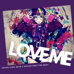 Drake x Bryson Tiller x Soulection Type Beat "Love Me" | DanielsLyriQ