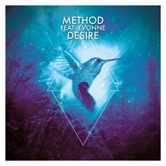 Method - Desire (Feat. Evonne) (Original Mix)