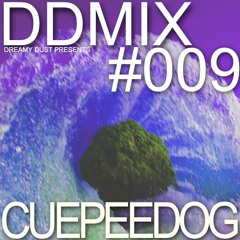 DDMIX#009 - CUEPEEDOG
