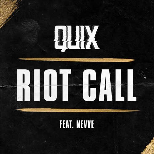 Quix Ft. Nevve - Riot Call (FatMeow Remix)