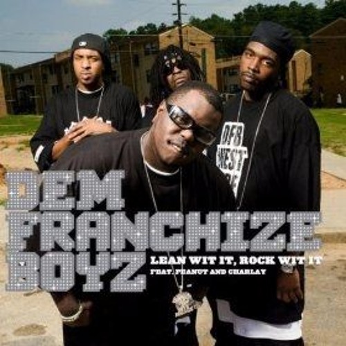 Dem Franchize Boyz - Lean Wit It " REMIX THMZ "