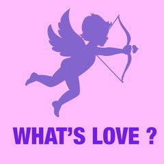 WHAT'S  LOVE ? (ORIGINAL MIX)