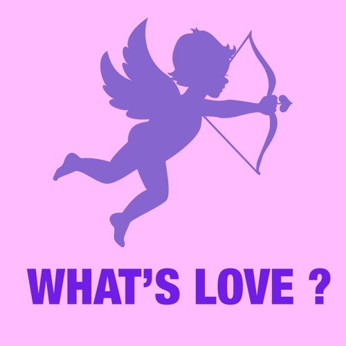 WHAT'S  LOVE ? (ORIGINAL MIX)