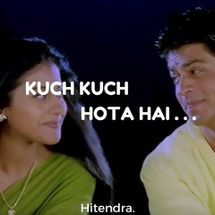 Kuch Kuch Hota Hai