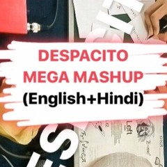 10+ Hindi and English Songs Over One Beat (Despacito)