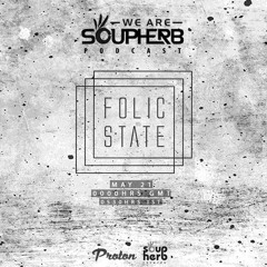 Folic State - #Wearesoupherb Podcast