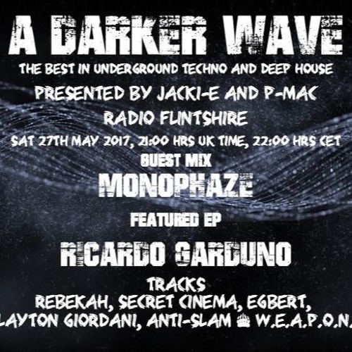 #119 A Darker Wave 27-05-2017 (guest mix MonoPhaze, featured EP Ricardo Garduno)