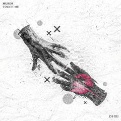Murdr - Touch Me (FREE DOWNLOAD)