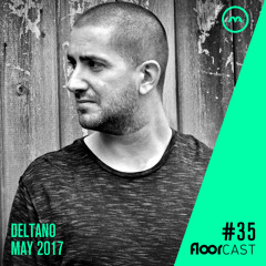 FLOORCAST #35 | Deltano