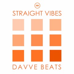 Straight Vibes ft Davve Beats