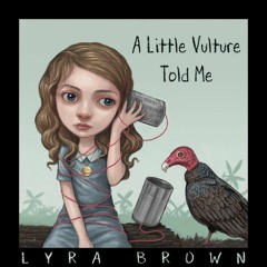 A Little Vulture Told Me (Unmastered)