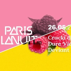 PARIS LA NUIT Invite Cracki - Dure Vie - Deviant Disco Paris - Faust - 26 Mai 2017