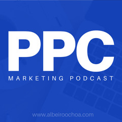 Acerca de mi y Presentación del Podcast PPC Marketing