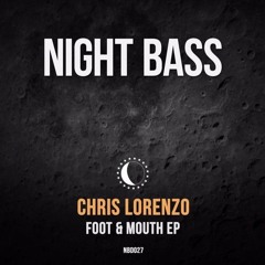 Chris Lorenzo - Foot & Mouth (WILKINSOUND Edit) **FREE DOWNLOAD**