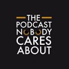 The Podcast Nobody Cares About Ep 35: Video Game Movies, Buying Used, and College
