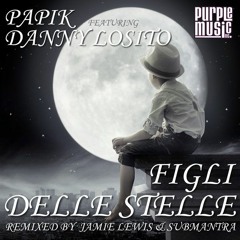 Papik feat.Danny Losito - Figli Delle Stelle (Submantra Cocktail Chant Remix)
