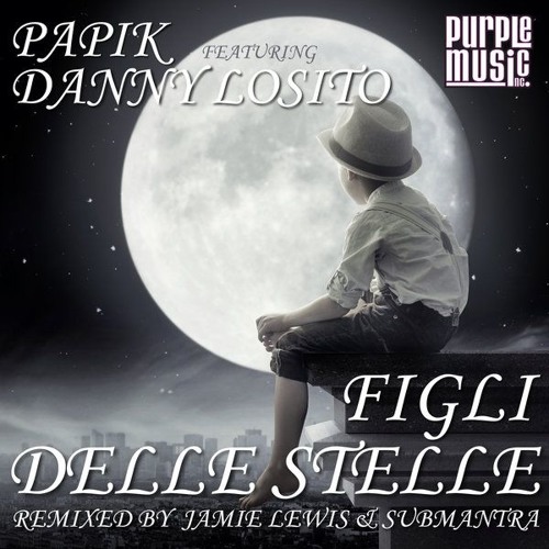 Papik feat.Danny Losito - Figli Delle Stelle (Jamie Lewis House Mix)