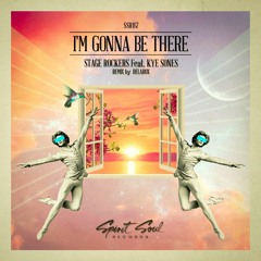 Stage Rockers Feat. Kye Sones - I´m Gonna Be There (Delarox  Remix)