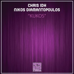 Chris IDH & Nikos Diamantopoulos - Kukos