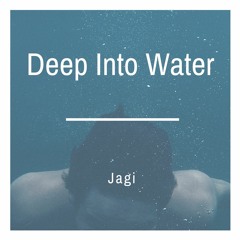Jagi - Deep Into Water (Original Mix)