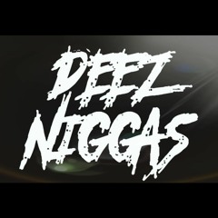 DEEZ NIGGAS FEAT. XO, THOMASWHO, J-ROC OBAMA, 2WICE, & J.NINE