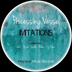 Processing Vessel - Imitations (VieL Remix)[Intensive Music Records]