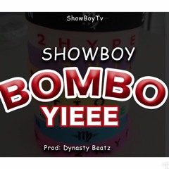 Showboy - Bombo yieee prod by dynasty beatz