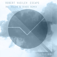 Robert Vasilev - Escape (Rojan, Rihos Remix)