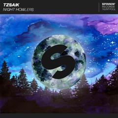 Tzsaik - Night Howlers (Original Mix) | Spinnin' Records Talent Pool