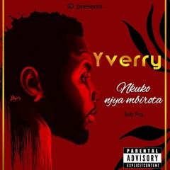 Nkuko Njya Mbirota By Yverry (Official Audio) 2017
