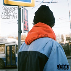 Slim Junt - Caugh (prod. Shark & Cxrpse)
