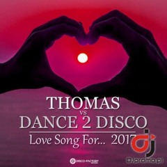 THOMAS vs DANCE 2 DISCO - Love Song For... (Halina) 2017