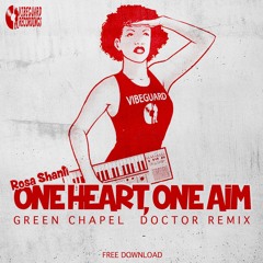 Rosa Shanti - One Heart, One Aim (Green Chapel Doctor Remix)