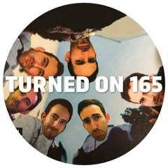 Turned On 165: &ME, Dauwd, Boo Williams, Ron Basejam, DJ Pippi & Willie Graff