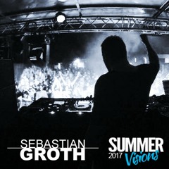 [DJ SET] Sebastian Groth - Summer Visions Festival 2017