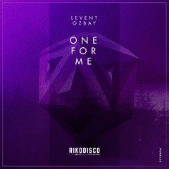 Levent Ozbay - One For Me (Radio Mix)[Out Now]