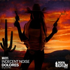 Indecent Noise - Dolores [Mental Asylum]  2017
